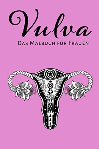 Vulva – Malbuch Für Frauen: Vagina... by Sommer, Narida